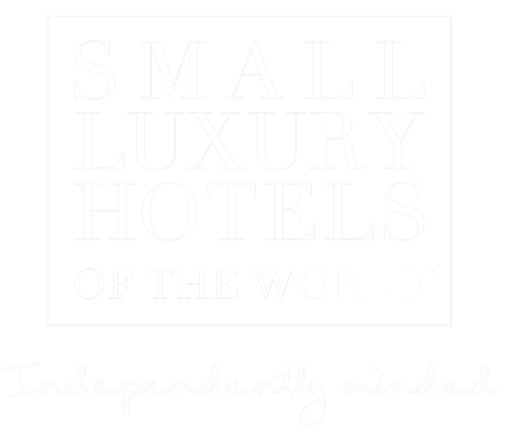 Sign that says, "Small Luxury Hotels of the World Independently minded."